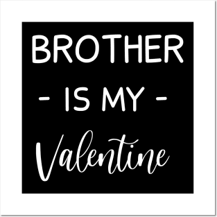 Brother Is My Valentine , Brother Lover , Funny Valentines , Valentines Day , Brother lover, Fur Brother For Life, Brother Valentine Posters and Art